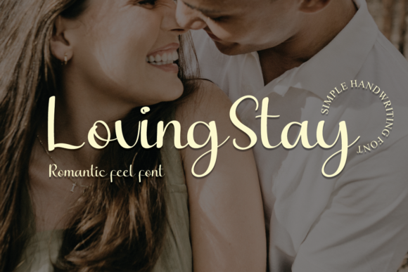 Enhance Your Campaign with Loving Stay Font